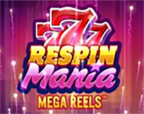 Respin Mania Mega Reels